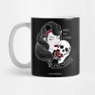 Perronegro Hate the Living, Love the Dead. Mug